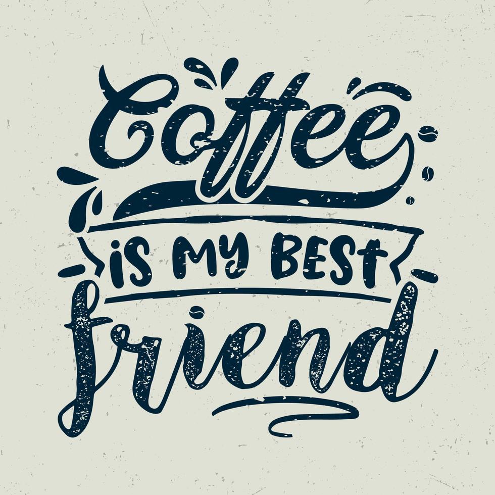 koffie is mijn beste vriend vector