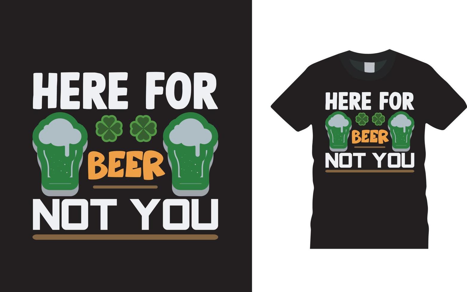 hier voor bier niet jij st patrick dag t shirt design, kleding, vector illustratie, grafisch sjabloon, print on demand, textielstoffen, retro stijl, typografie, vintage