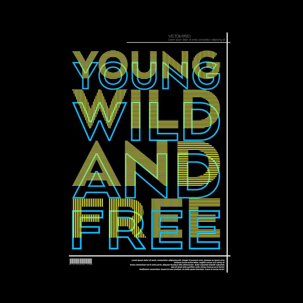 jonge wilde en gratis typografie poster en t-shirt ontwerp vector