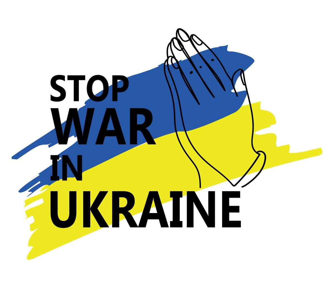 stop oorlog in Oekraïne sign.ukrainian vlag met biddende handen van de mensen en de inscriptie stop oorlog in Oekraïne vectorillustratie op een witte background.no oorlogsconcept. vector