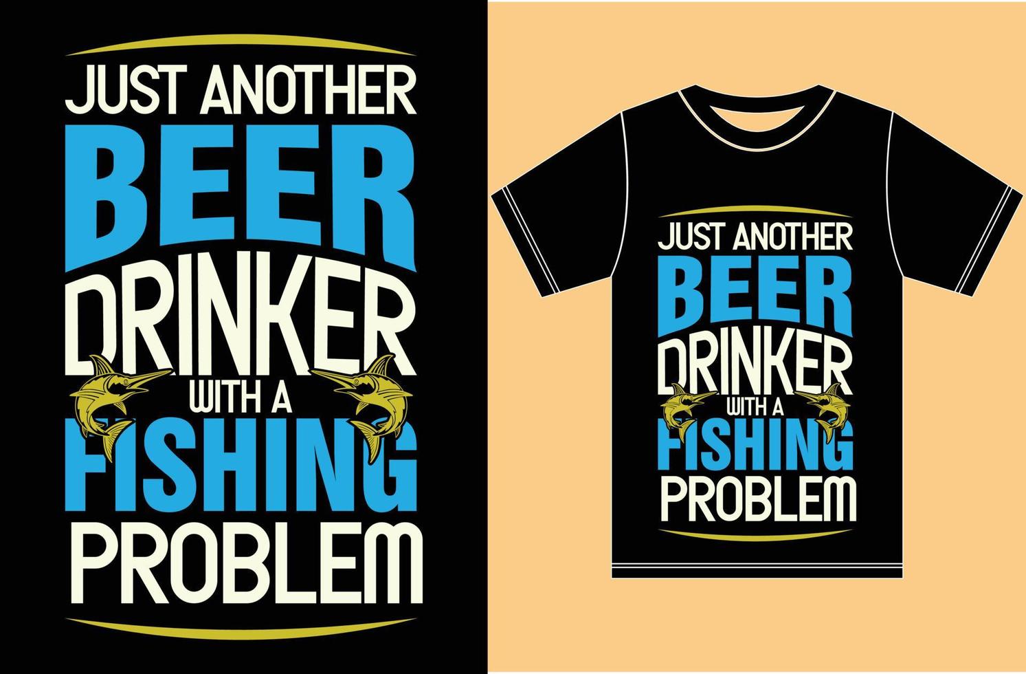 bier vissen t-shirt. gewoon een andere bierdrinker met een visprobleem. vector