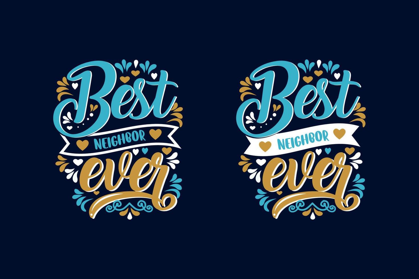 beste buur ooit typografie creatieve belettering vector sjabloon voor t-shirt, briefkaart, kaart, banner, print