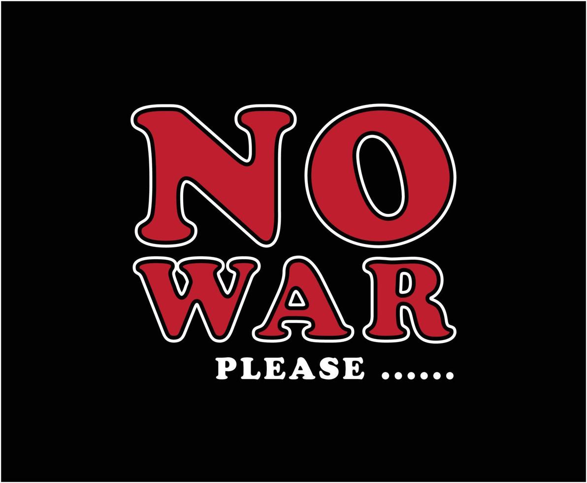 geen oorlog typografie vector t-shirt ontwerp