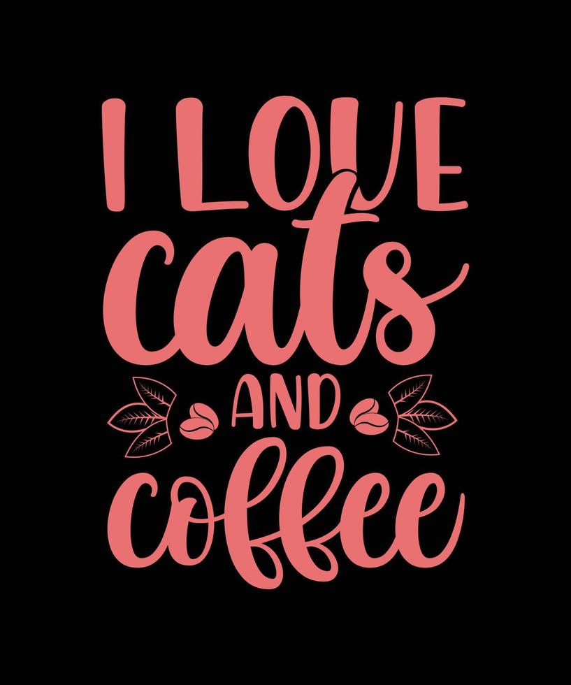 ik hou van katten en koffie t-shirtontwerp vector