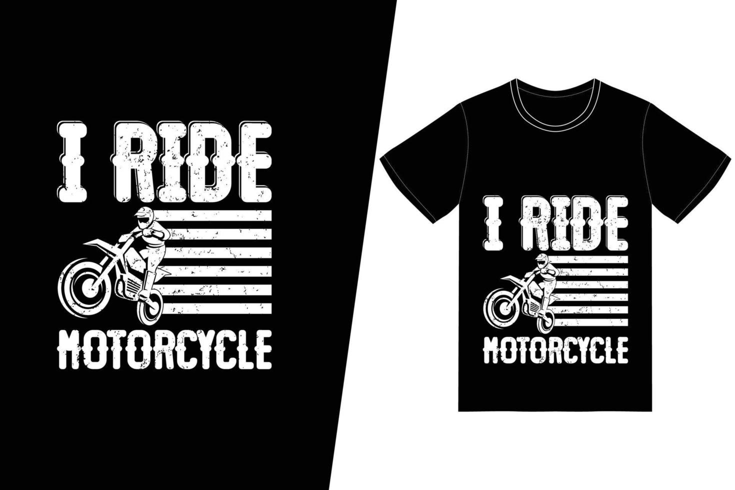 ik rijd motorfiets t-shirt design. motorfiets t-shirt ontwerp vector. voor t-shirt print en ander gebruik. vector