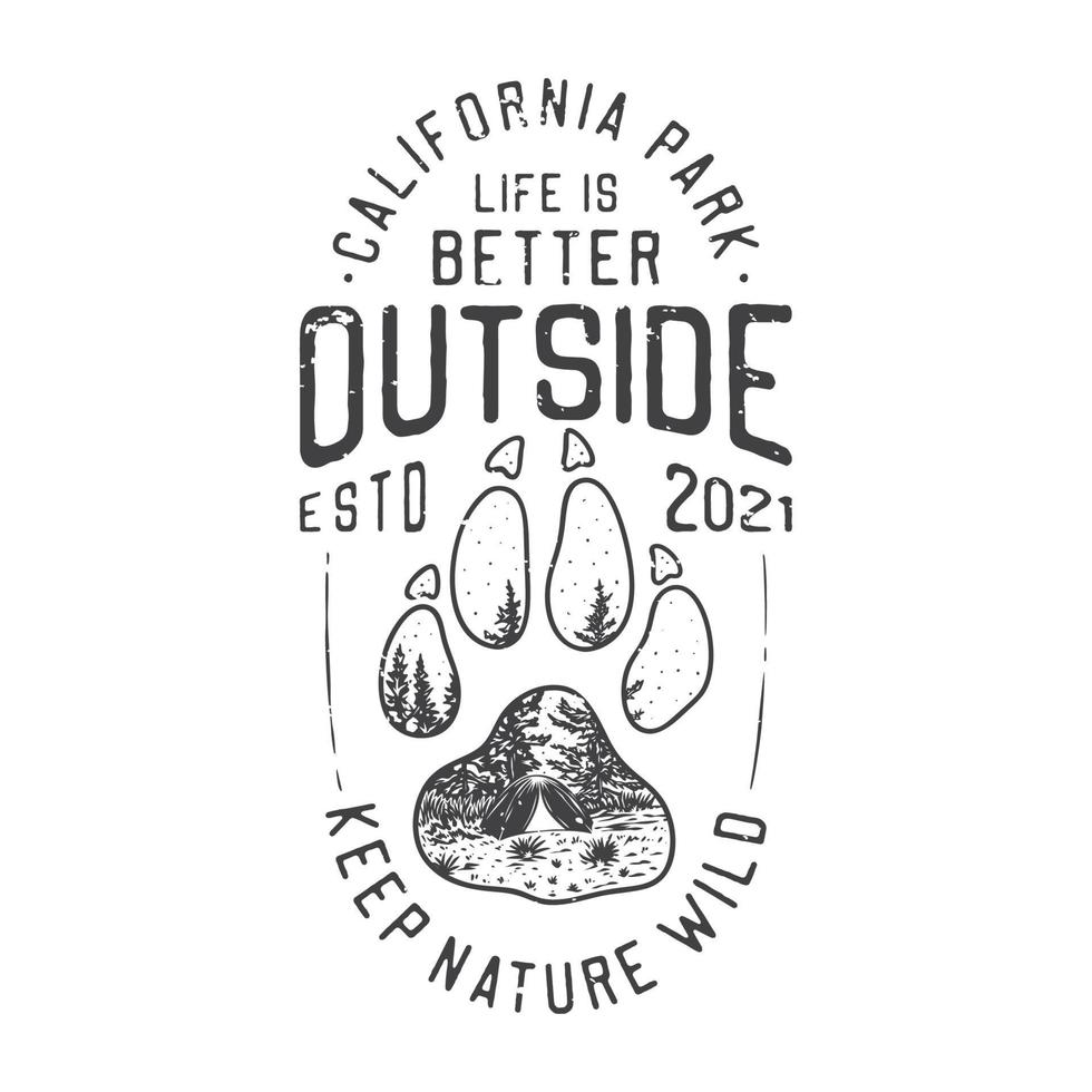 Amerikaanse vintage illustratie Californië park het leven is beter buiten houd de natuur wild voor het ontwerpen van een t-shirt vector