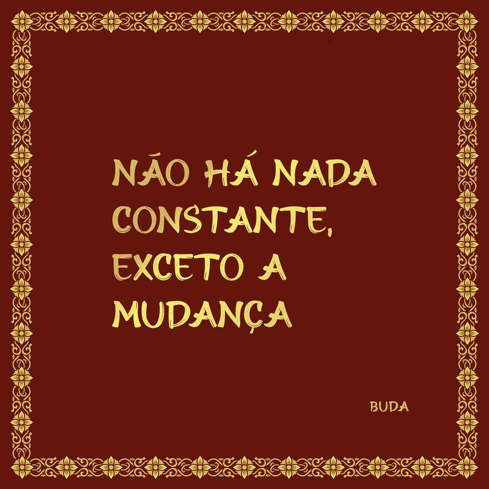 boeddhistische zin met minimalistisch in Braziliaans Portugees. vertaling - er is niets constant behalve verandering vector