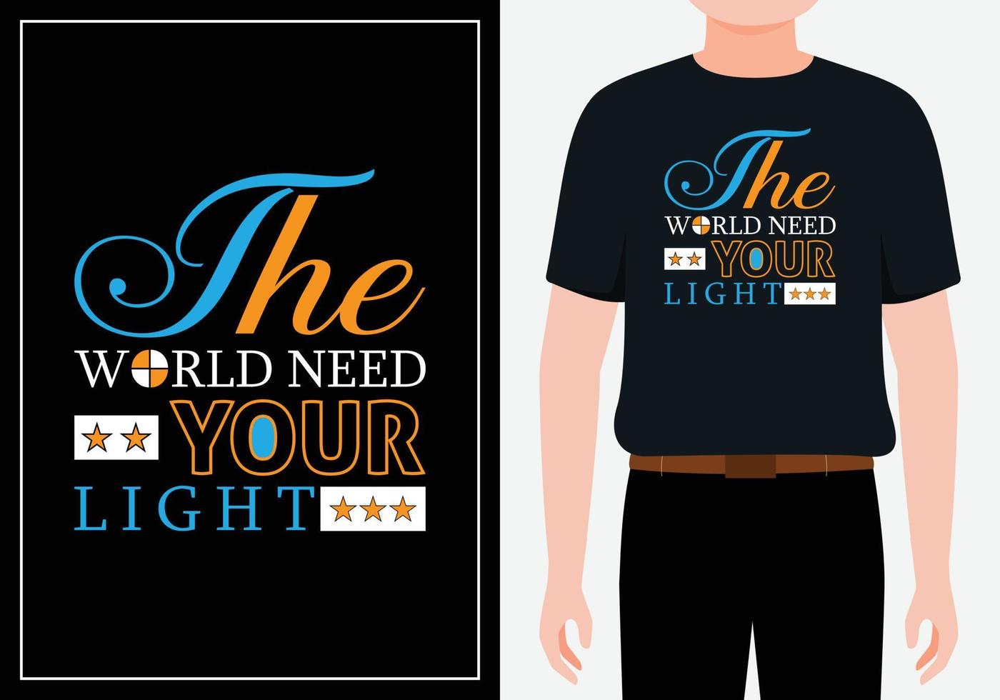 de wereld heeft je lichte moderne citaten t-shirtontwerp gratis vector nodig