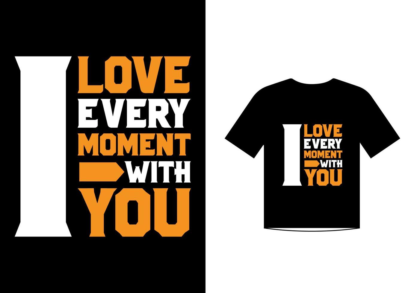 ik hou van elk moment met jou liefde citaten t-shirt sjabloonontwerp vector