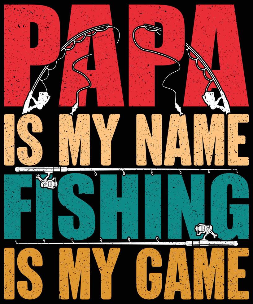 papa is mijn naam vissen is mijn spel, t-shirtontwerp vector