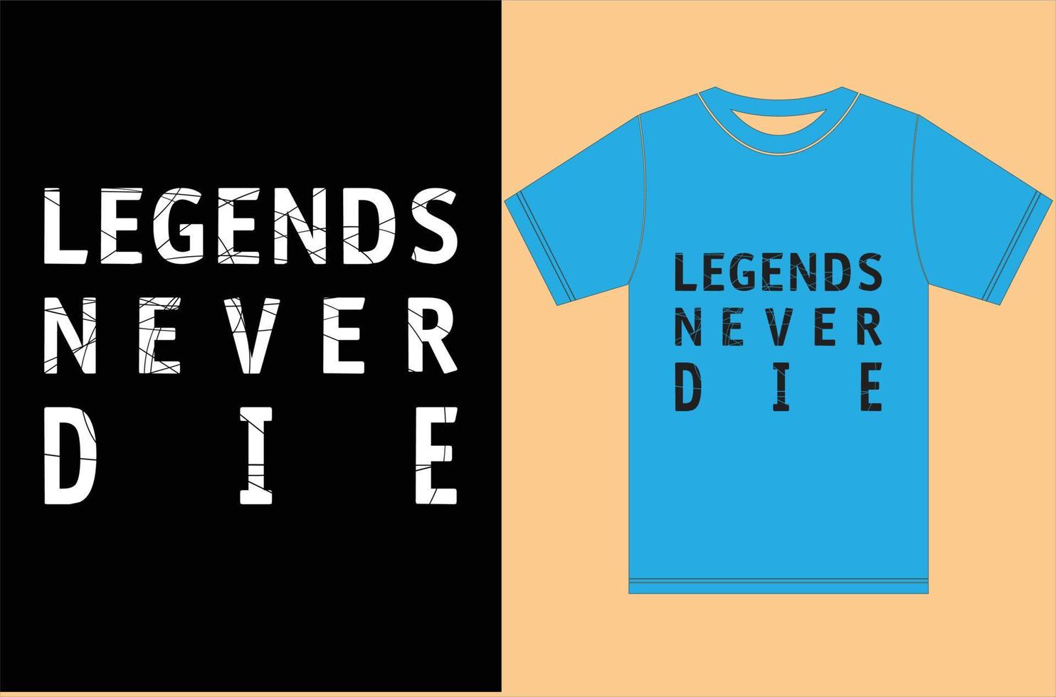 legendes sterven nooit. negends t-shirtontwerp. vector