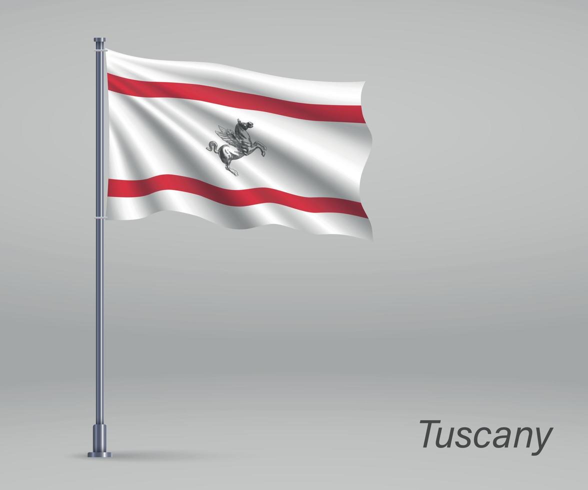 wapperende vlag van toscane - regio van italië op vlaggenmast. vector