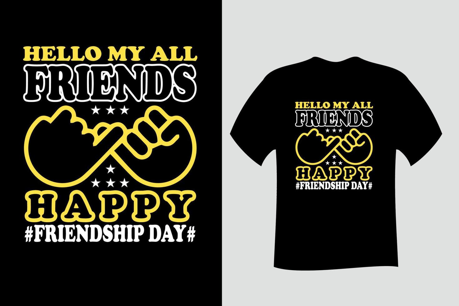 hallo mijn vrienden, gelukkig vriendschapsdag t-shirtontwerp vector