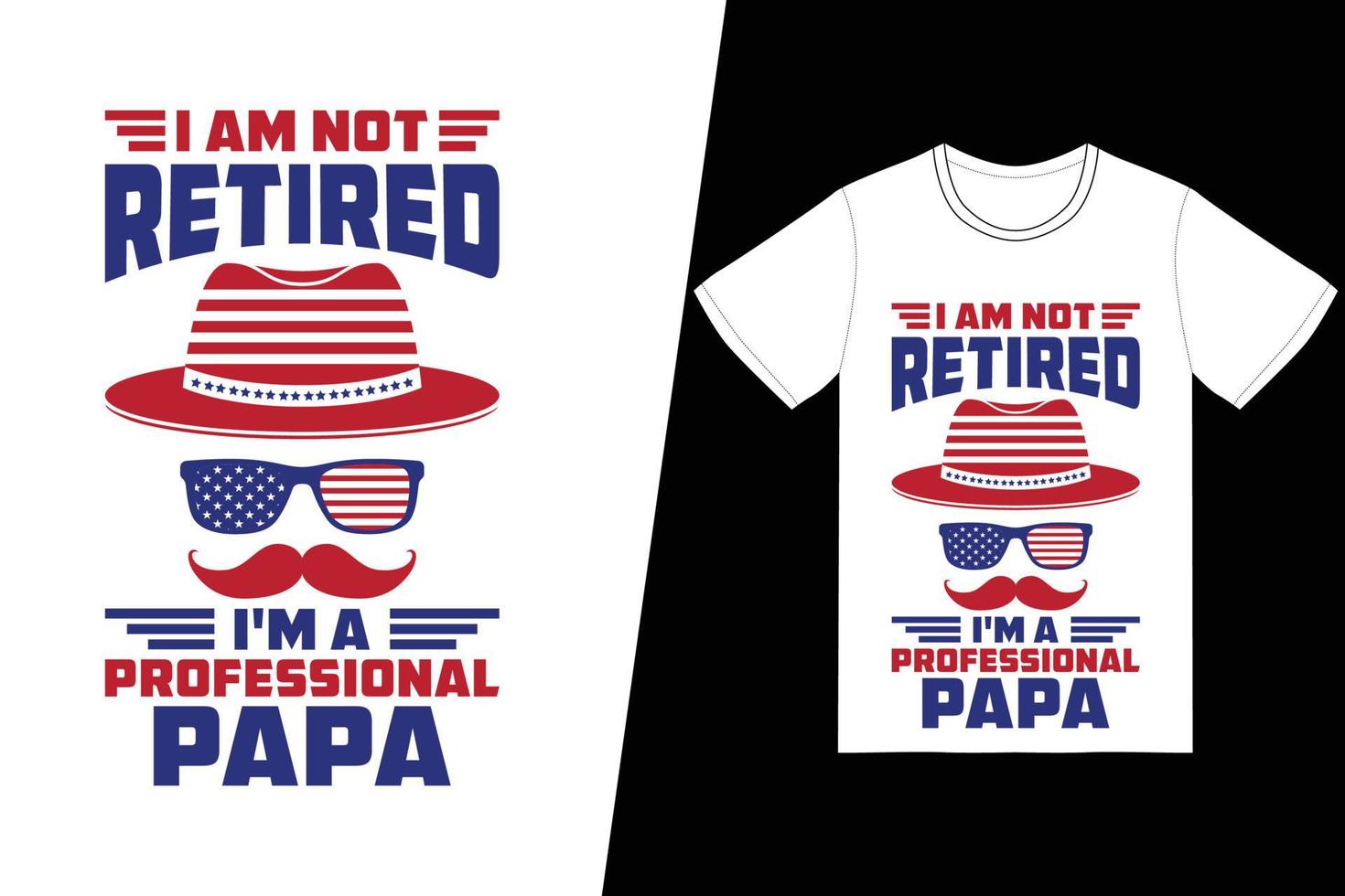 ik ben niet met pensioen, ik ben een professioneel papa-t-shirtontwerp. vaders dag t-shirt ontwerp vector. voor t-shirt print en ander gebruik. vector
