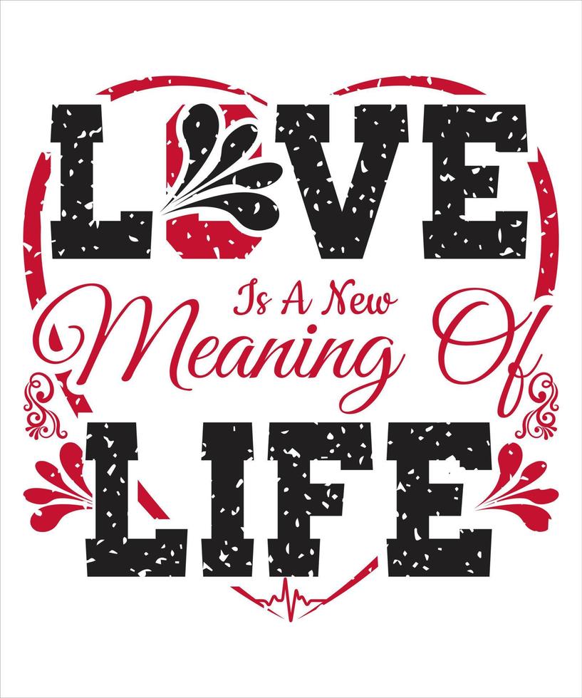 liefde is een nieuwe betekenis van het leven t-shirtontwerp gratis vector