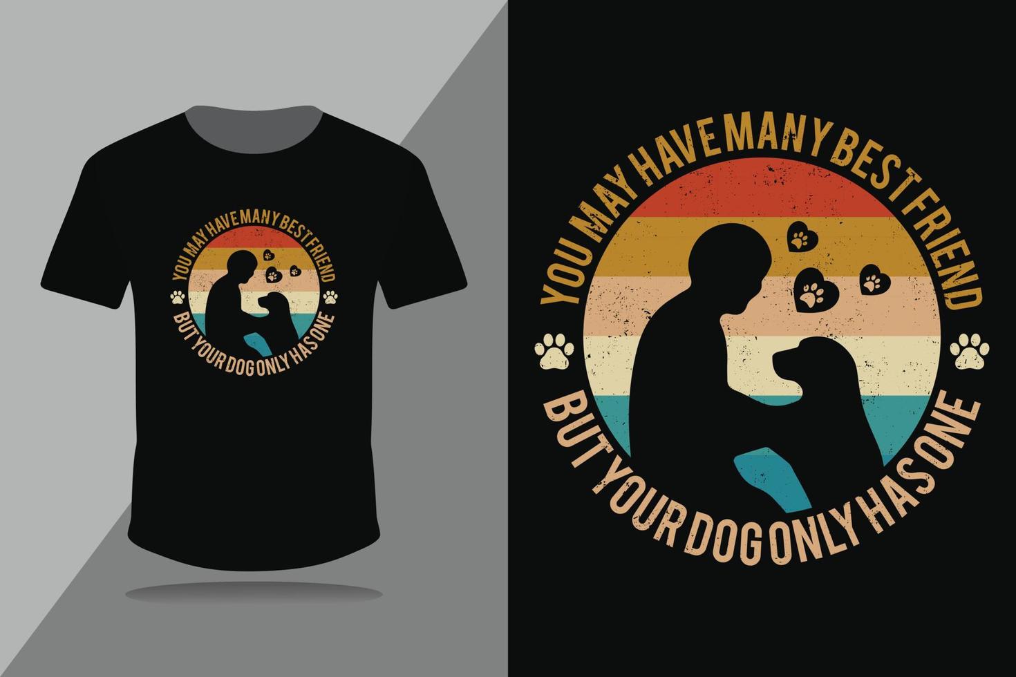 je hebt misschien veel beste vrienden, maar je hond heeft er maar één - citaten van honden - retro t-shirtontwerp vectorafdruk vector