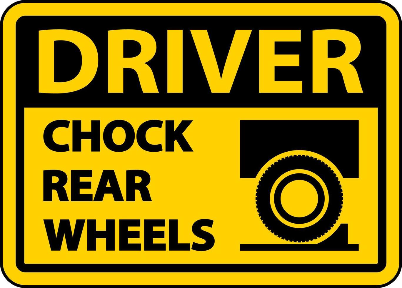 driver chock achterwielen label teken op witte achtergrond vector