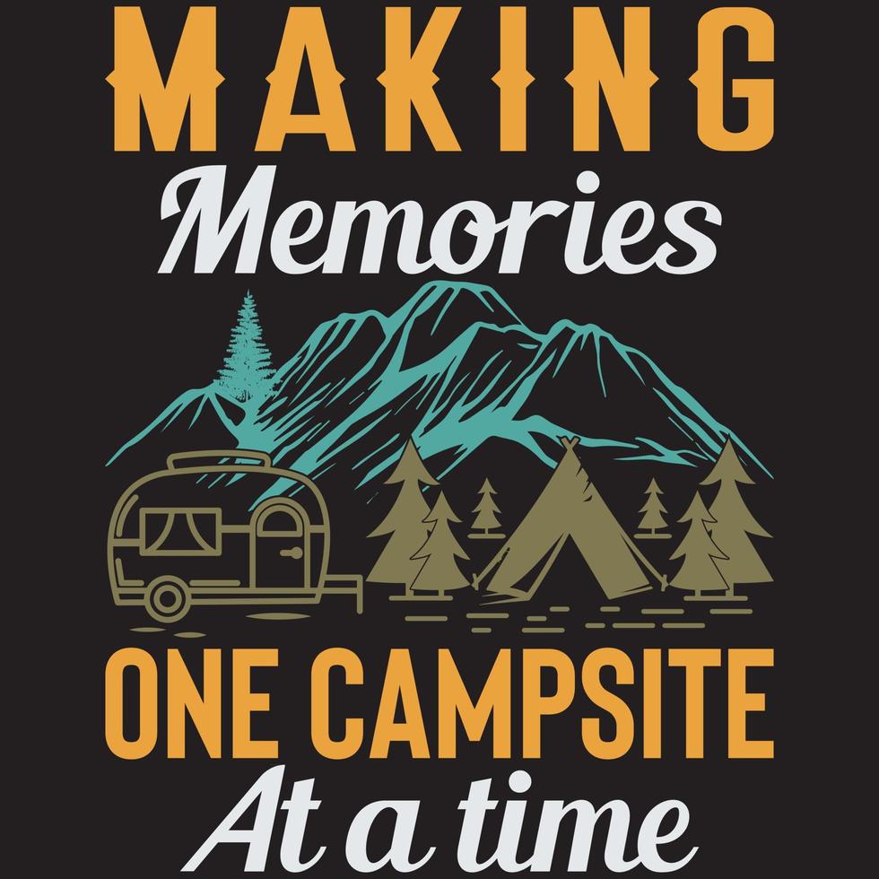 het maken van herinneringen één camping tegelijk t-shirtontwerp vector