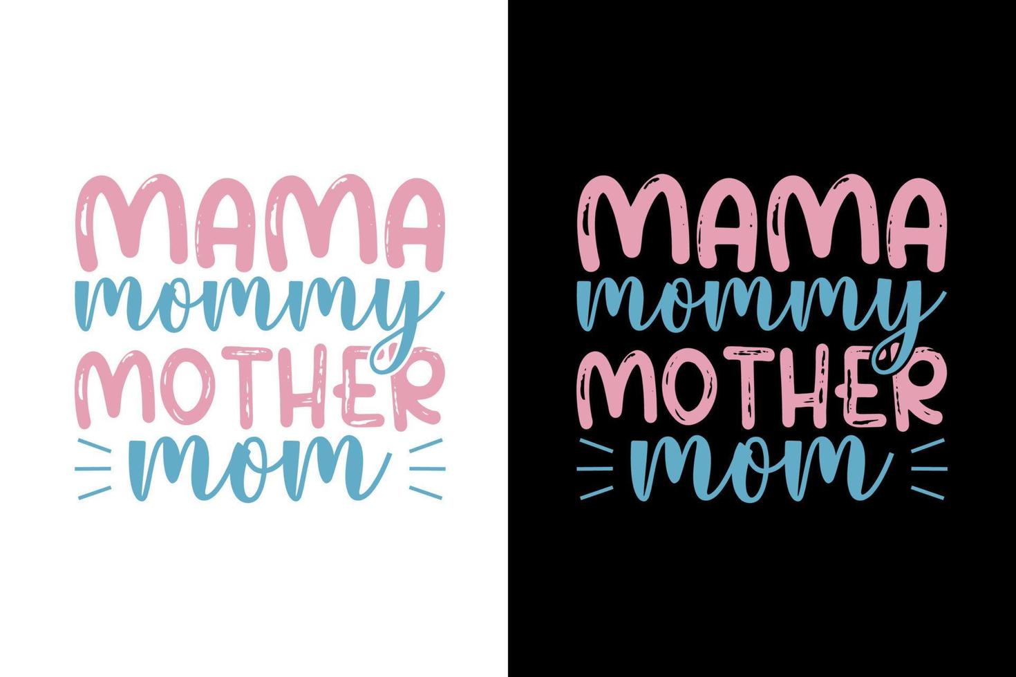 mama mama moeder moeder moederdag eenvoudig t-shirt ontwerpsjabloon vector