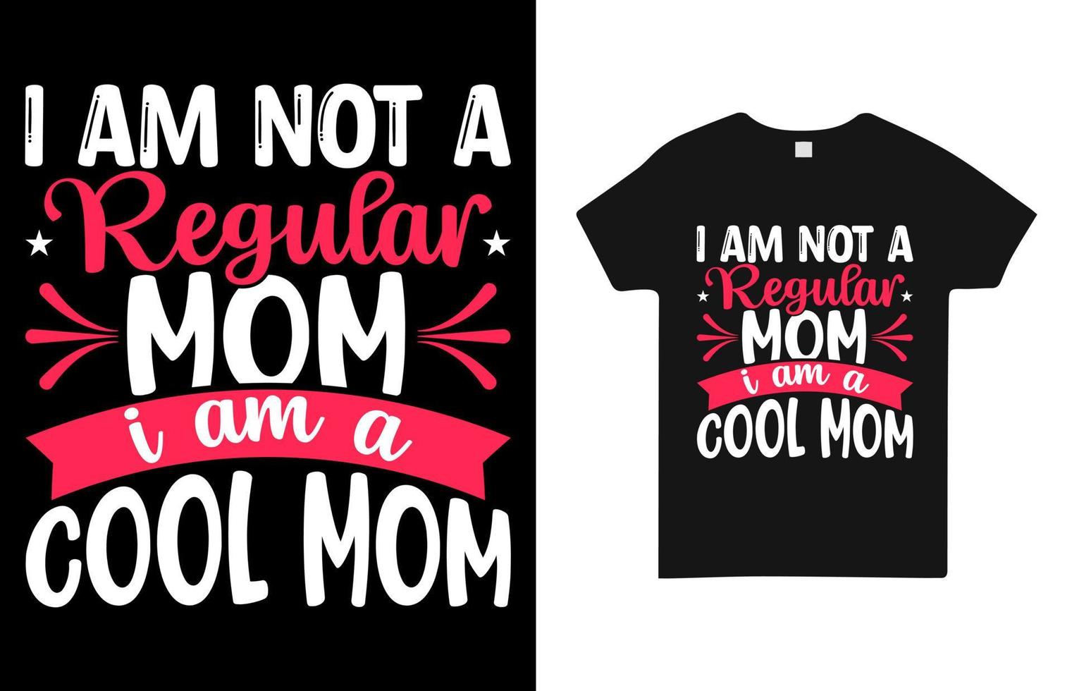 ik ben geen gewone moeder, ik ben een coole moeder t-shirtontwerp gratis vector