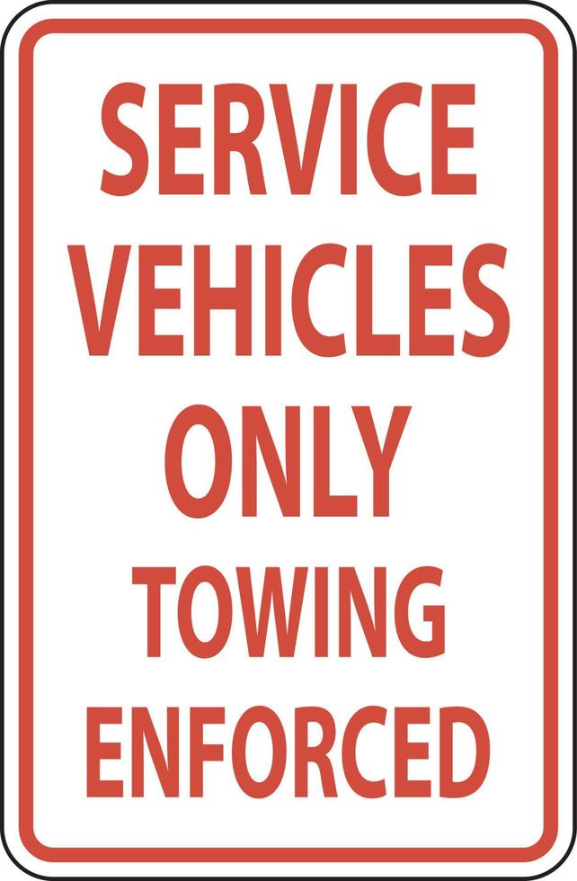 service voertuigen alleen wegslepen teken op witte achtergrond vector
