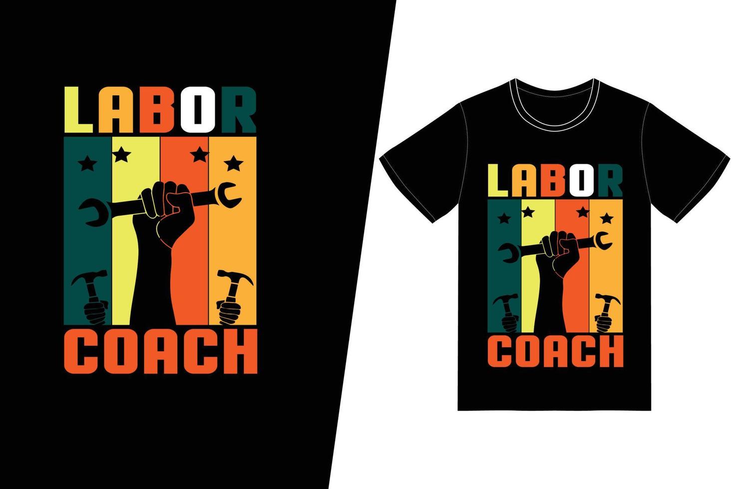 arbeid coach t-shirt ontwerp. dag van de arbeid t-shirt ontwerp vector. voor t-shirt print en ander gebruik. vector