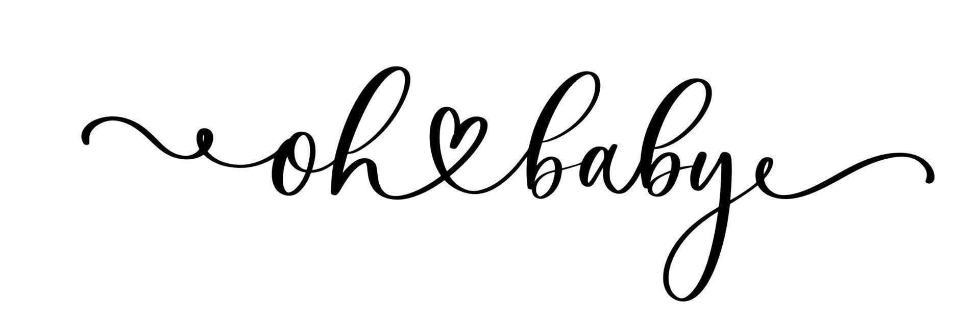 Oh baby. baby shower-inscriptie voor babykleding en kinderkamerdecoraties. doorlopende lijn script cursieve kalligrafie tekst inscriptie voor poster, kaart, uitnodiging, t-shirt. vector