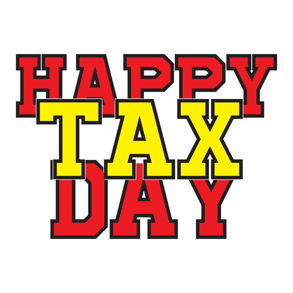 typografisch vector happy tax day t-shirt ontwerp bestand