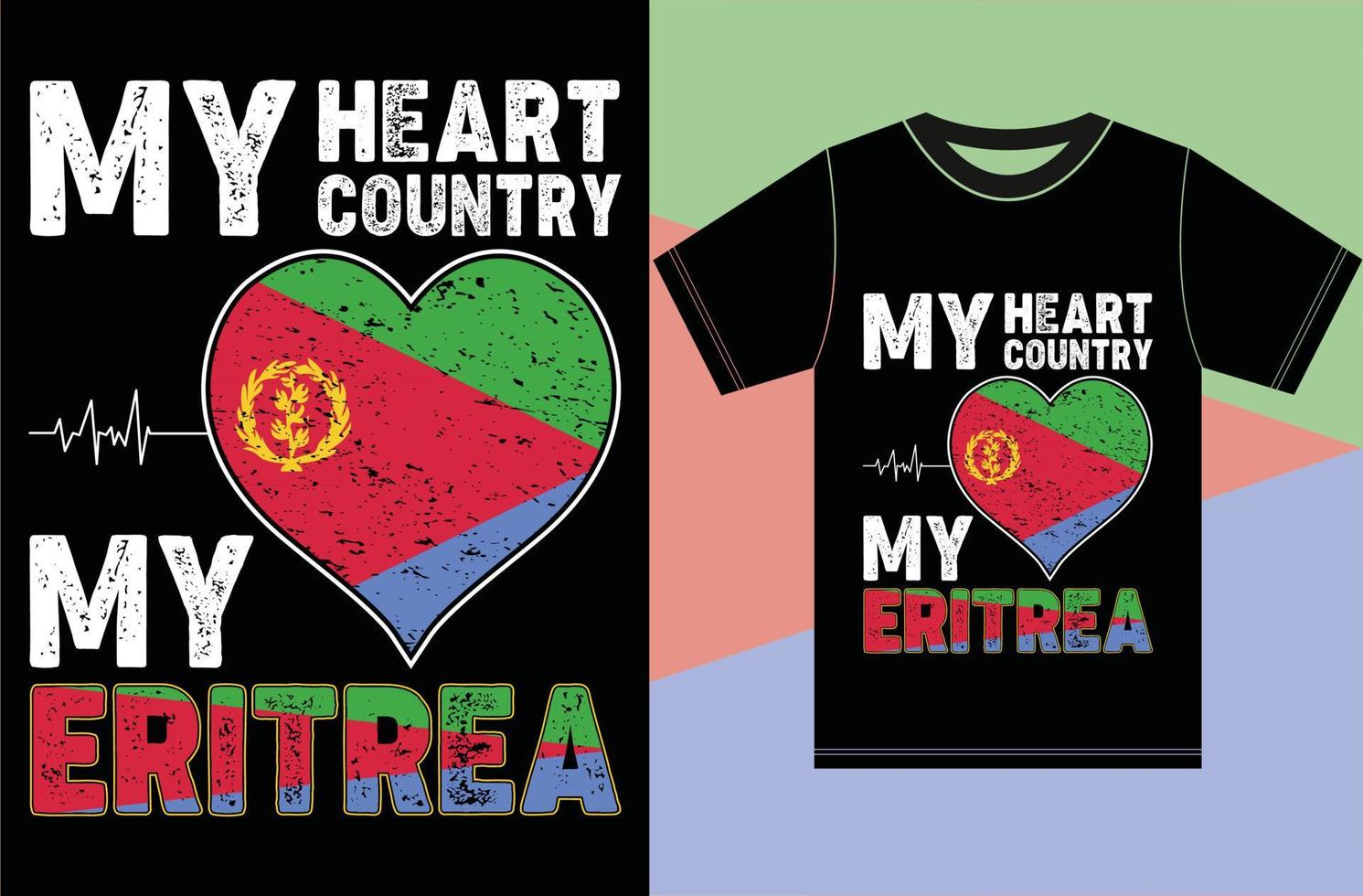 mijn hart, mijn land, mijn Eritrea. eritrea vlag t-shirt ontwerp vector