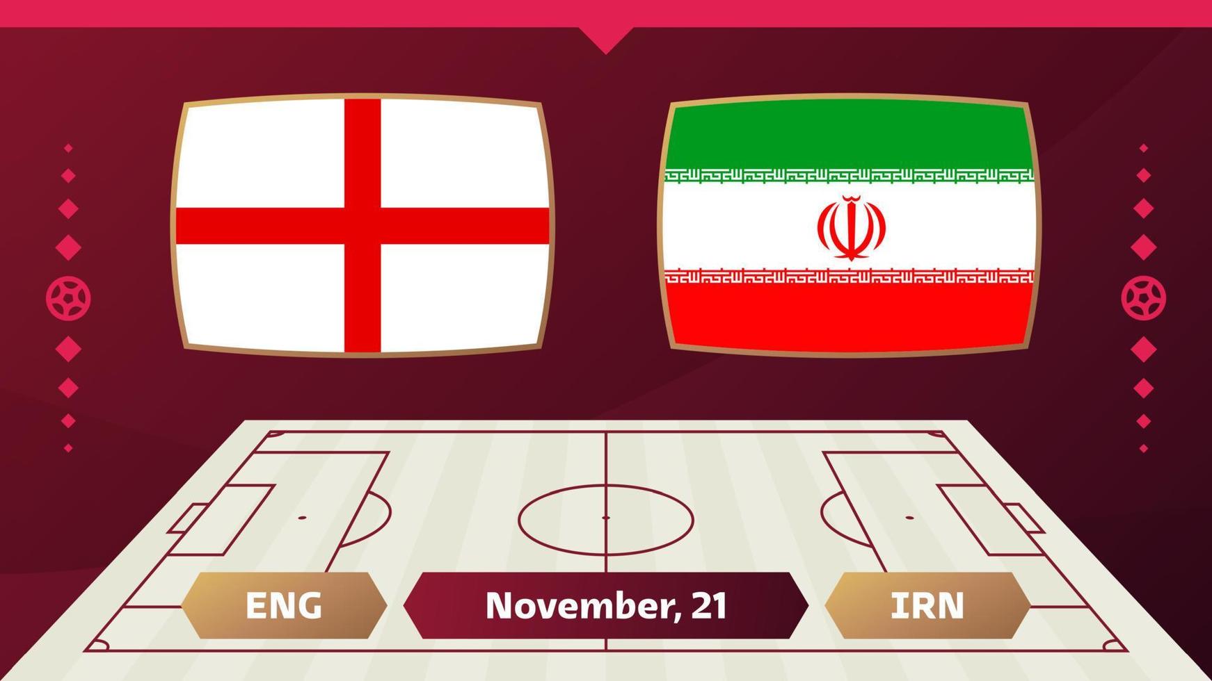 engeland vs iran, voetbal 2022, groep b. wereldkampioenschap voetbal competitie wedstrijd versus teams intro sport achtergrond, kampioenschap competitie finale poster, vectorillustratie. vector