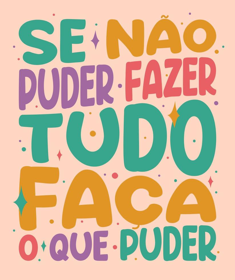 kleurrijke vervormde poster in Braziliaans Portugees. vertaling - als je niet alles kunt doen, doe dan wat je kunt vector