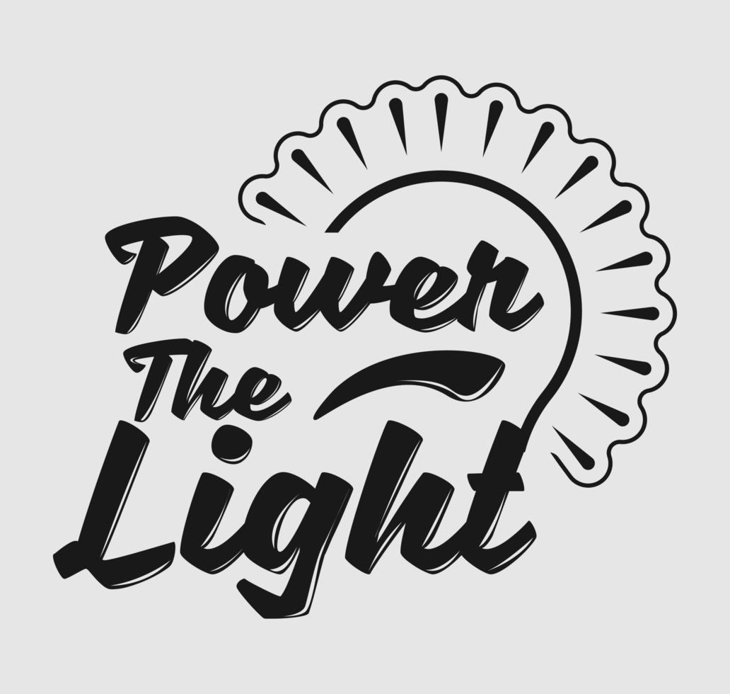 power the light tshirt ontwerp vector