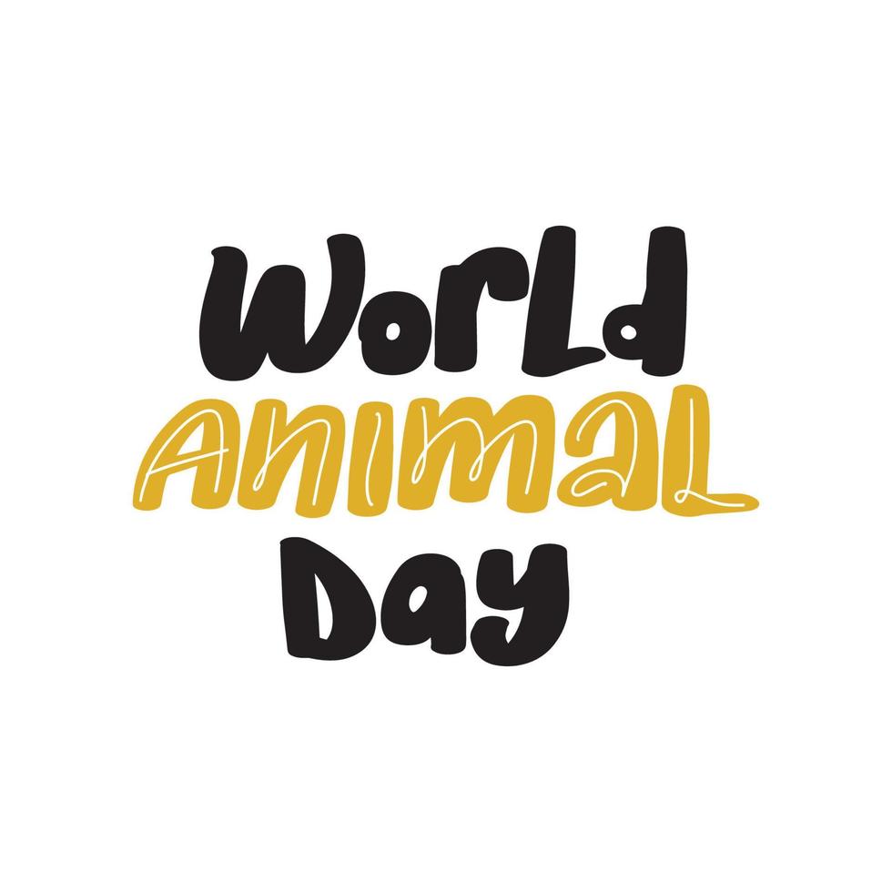 wereld dierendag kaart. hand getrokken belettering element. inkt illustratie. geïsoleerd op een witte achtergrond. geweldige vector voorraad handgeschreven moderne borstel kalligrafie voor dagboeken, typografie sociale media.