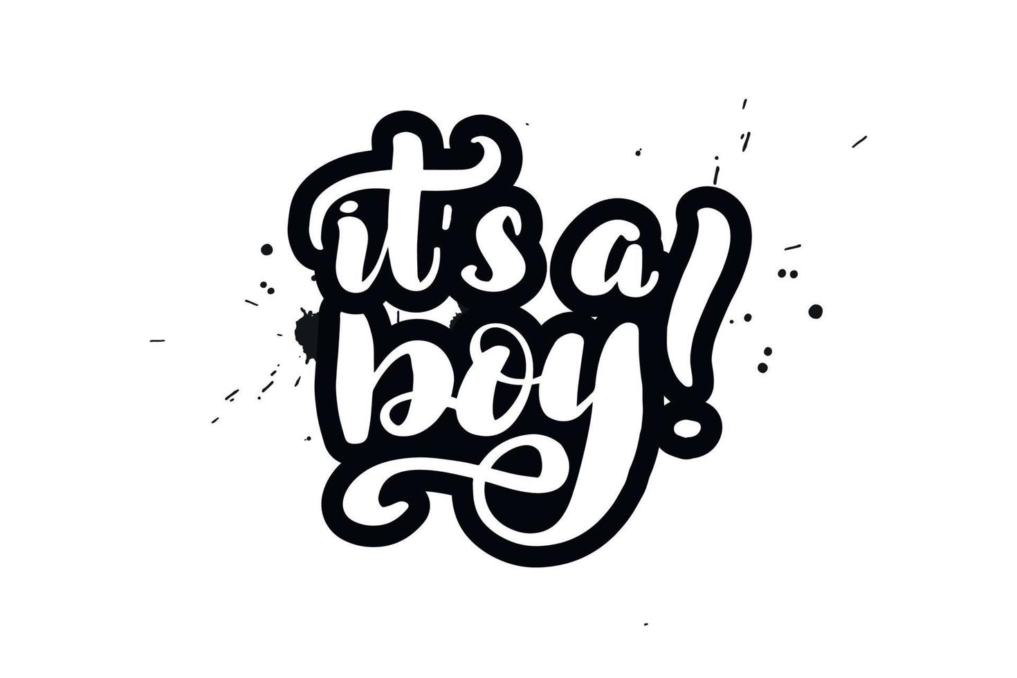 inspirerende handgeschreven penseelbelettering, het is een jongen. vector kalligrafie illustratie geïsoleerd op een witte achtergrond. typografie voor banners, badges, ansichtkaarten, tshirts, prenten, posters.