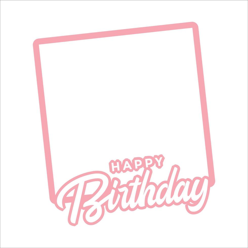 gelukkige verjaardag roze frame, geluk, gelukkige verjaardag teksteffect, verjaardag vectorillustratie op witte achtergrond, partij frame, roze schaduw, roze frame. vector