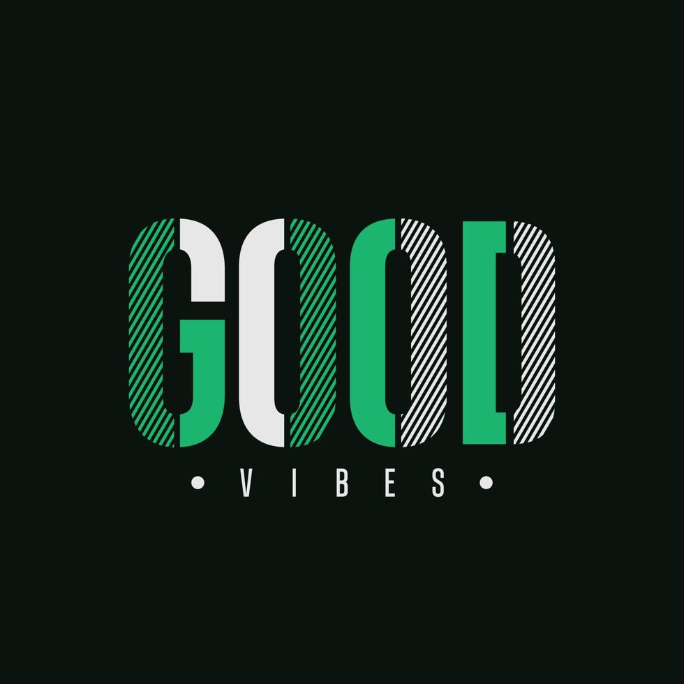 good vibes typografie t-shirt citaten en kledingontwerp vector