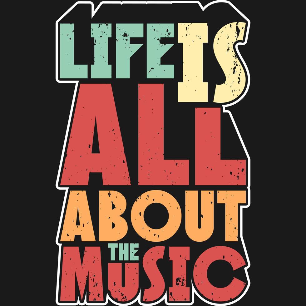 het leven draait helemaal om de muziek motivatie typografie quote t-shirt design. vector