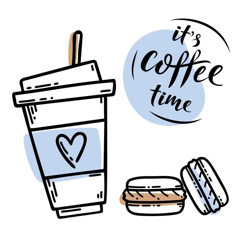 schets handgetekende afbeelding van kopje met koffie, bitterkoekjes en belettering teken het is koffietijd. koffie om mee te nemen. levensstijl motivatie ochtend concept vector