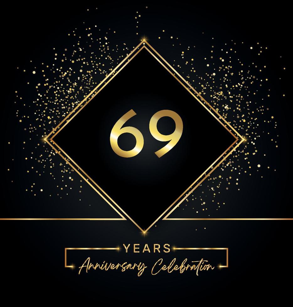 69 jaar Jubileumfeest met gouden frame en gouden Glitters op zwarte achtergrond. vectorontwerp voor wenskaart, verjaardagsfeestje, bruiloft, evenementfeest, uitnodiging. 69 jaar jubileumlogo. vector