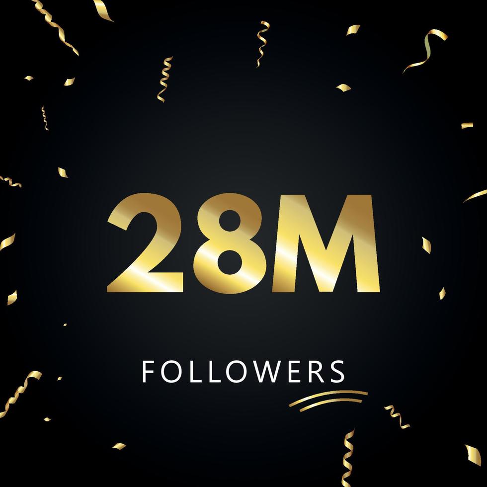 28m of 28 miljoen volgers met gouden confetti geïsoleerd op zwarte achtergrond. wenskaartsjabloon voor sociale netwerken, vrienden en volgers. bedankt, volgers, prestatie. vector