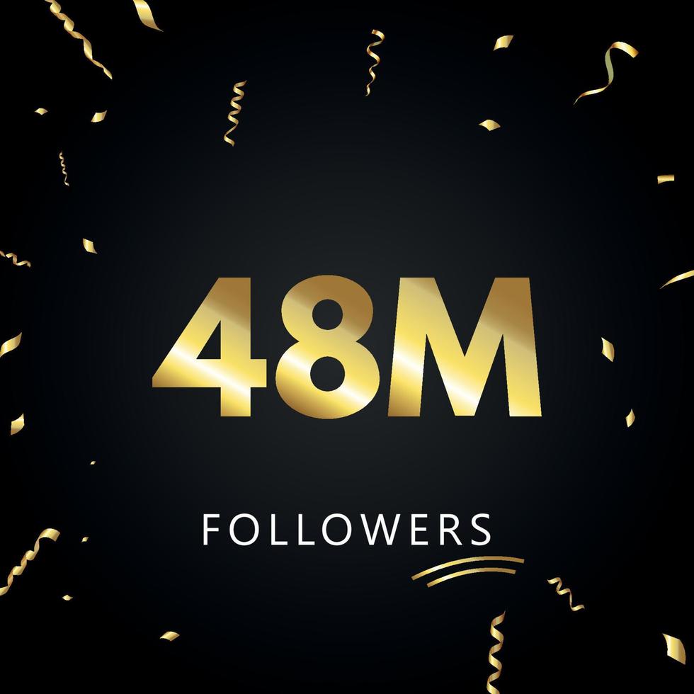 48m of 48 miljoen volgers met gouden confetti geïsoleerd op zwarte achtergrond. wenskaartsjabloon voor sociale netwerken, vrienden en volgers. bedankt, volgers, prestatie. vector