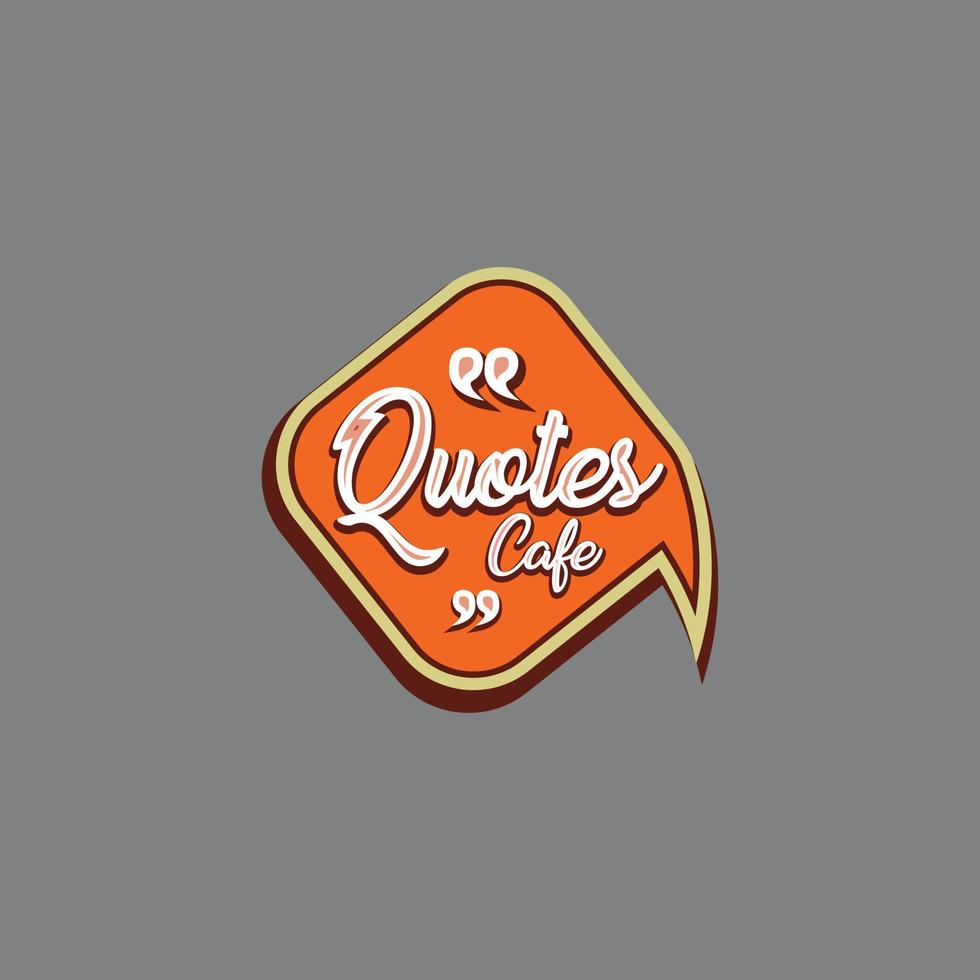 citaten café logo ontwerpsjabloon, roepen logo concept, oranje, beige, bruin, wit, grijze achtergrond vector