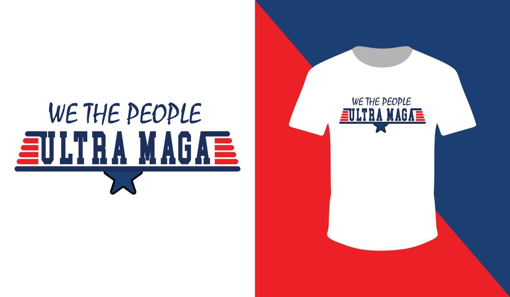 wij de mensen ultra maga patriottische t-shirt ontwerp vector