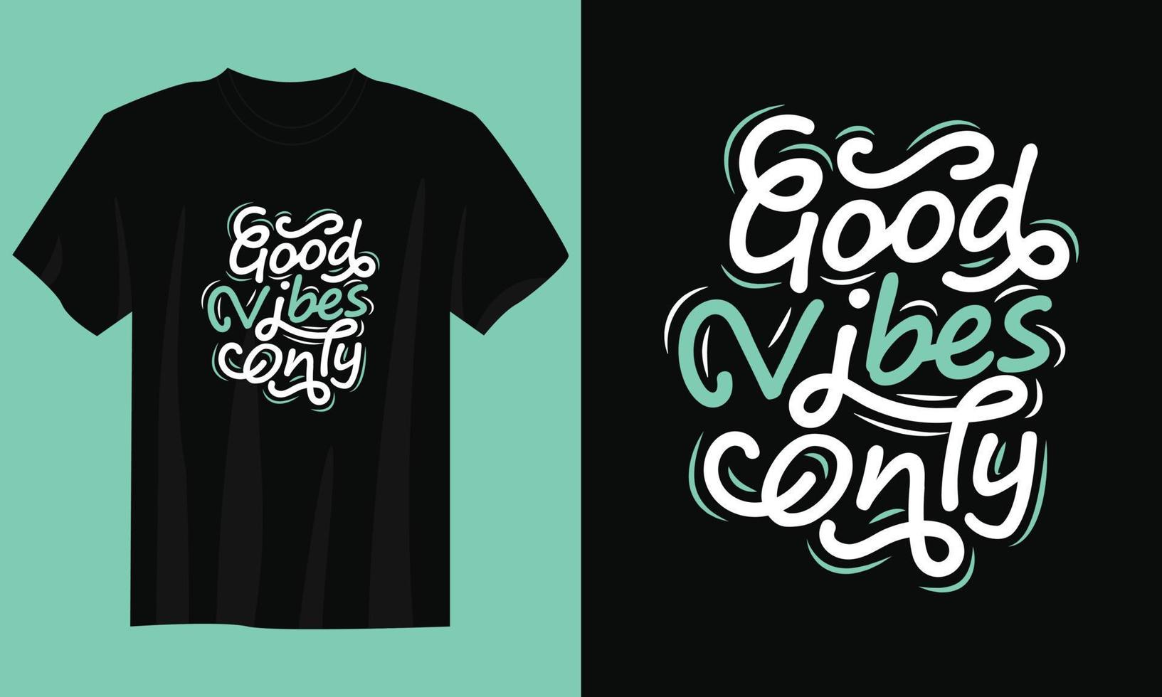 goede vibes alleen typografie citaat t-shirt ontwerp vector