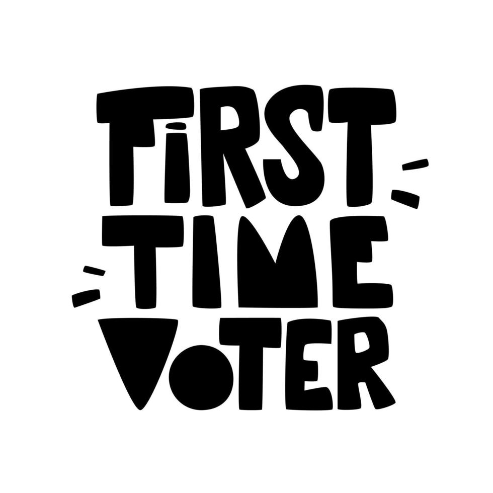 eerste keer kiezer hand belettering ontwerp. verkiezingscampagne citaat. ga voor de eerste keer stemmen. stemrechten. gebruik voor pin, sticker, badge, poster, kaart, sociale media. vector