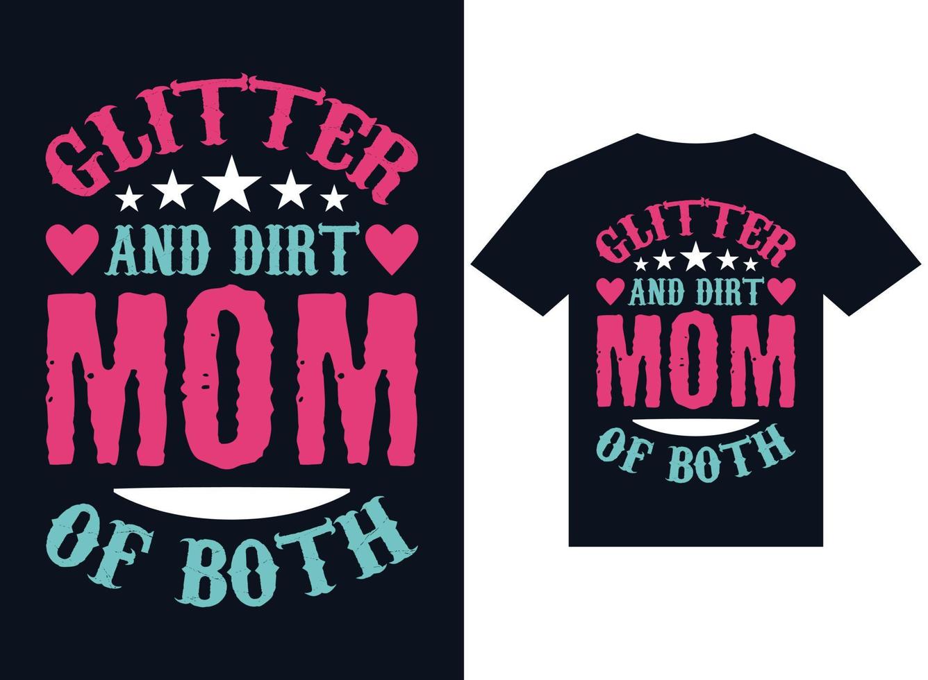 glitter en vuil moeder van beide t-shirt ontwerp typografie vector illustratie bestanden om af te drukken