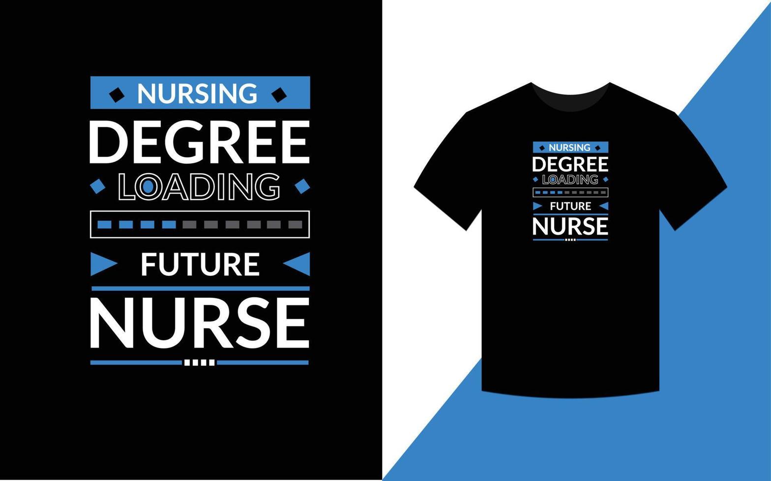 verpleegkunde diploma laden toekomstige verpleegster moderne typografie verpleging t-shirt ontwerpsjabloon vector