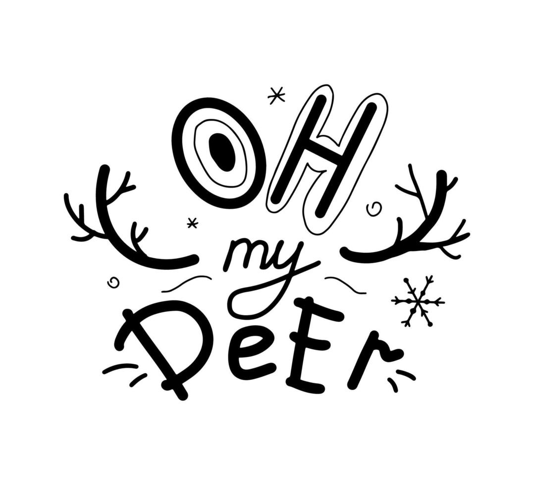 oh mijn herten kerstgroet zin. grappige handgeschreven letters met hertenhoorns voor t-shirt, kaart, print vector