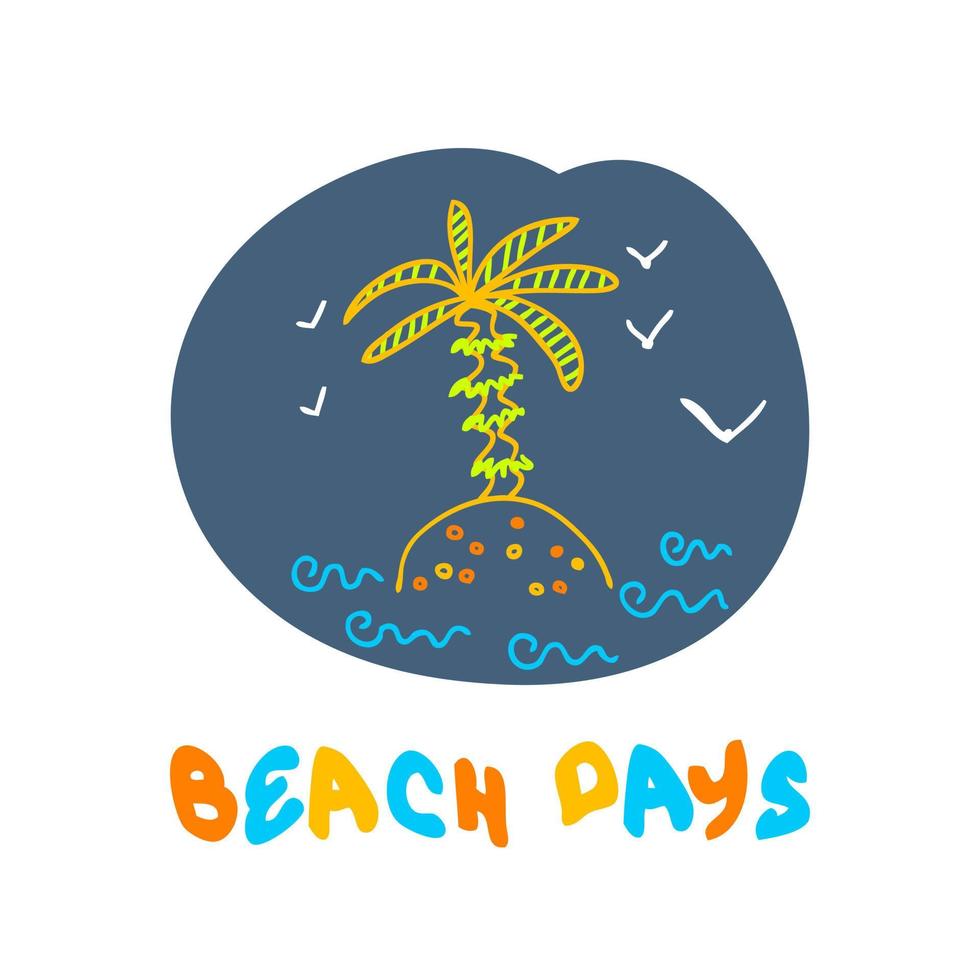 doodle zomerprint met palmboom op het eiland en tekst stranddagen. vector