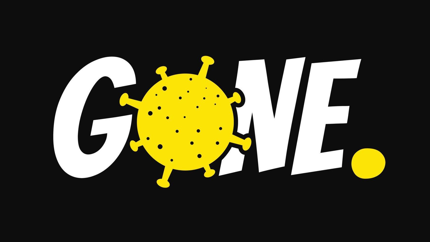 tekst met icoon van coronavirus gegaan om op t-shirt en ander koopwaarontwerp te plaatsen. geschikt voor vaccincampagnes en het vieren van het einde van de covid19-pandemie. vector